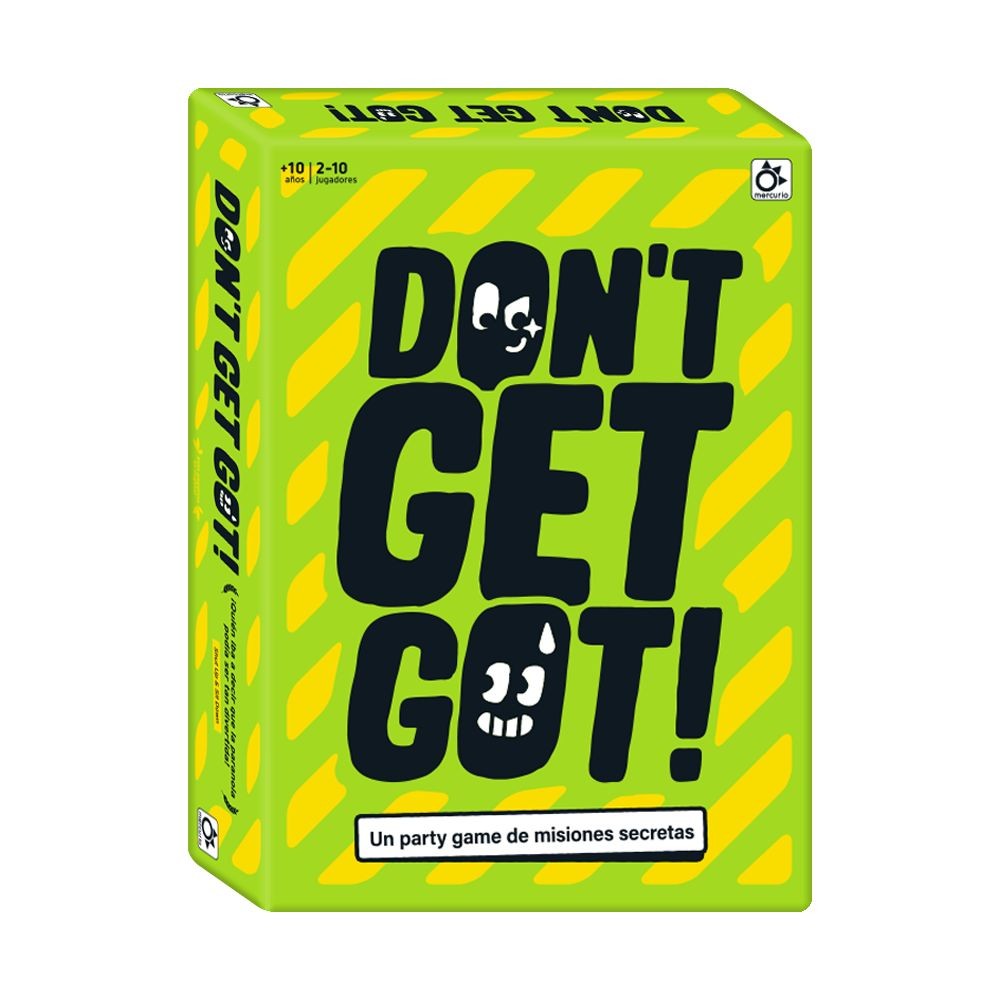 DON'T GET GOT