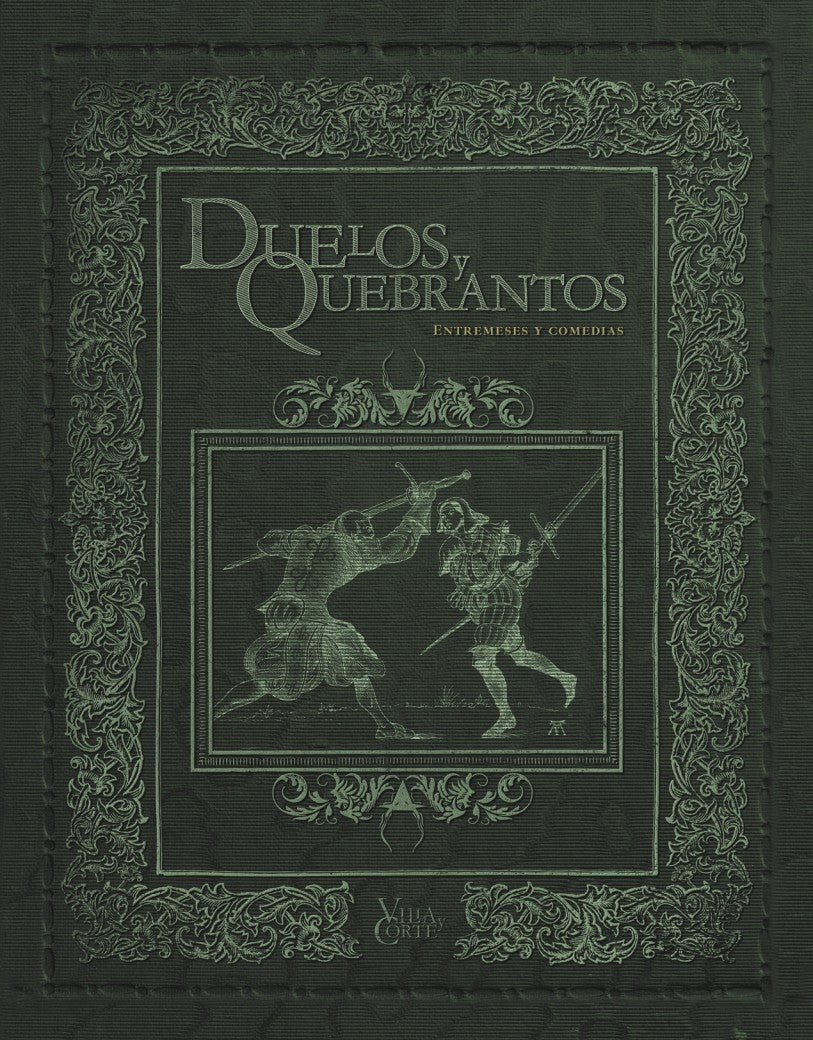 VILLA Y CORTE: DUELOS Y QUEBRANTOS
