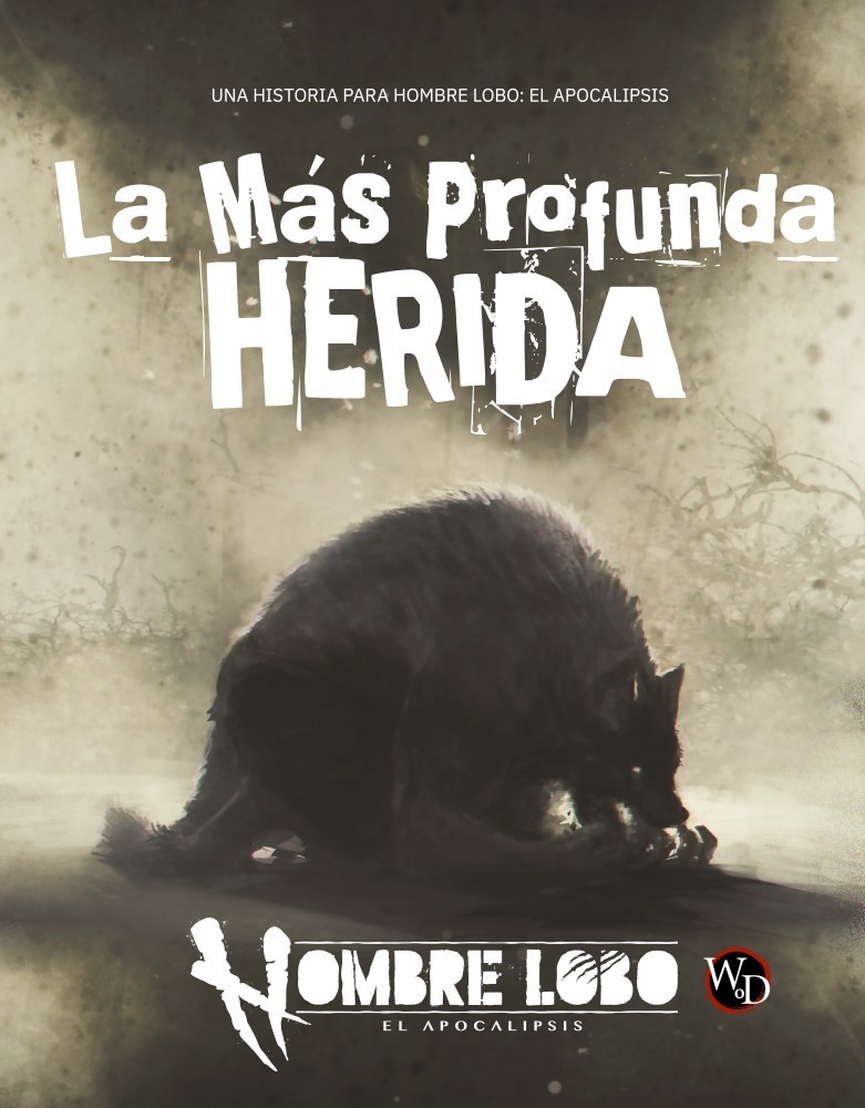 HOMBRES LOBO: EL APOCALIPSIS - LA MAS PROFUNDA HERIDA