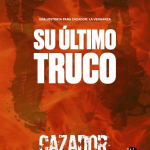 CAZADOR: LA VENGANZA - SU ÚLTIMO TRUCO