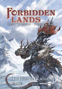 FORBIDDEN LANS: LA CUENCA GLACIAL