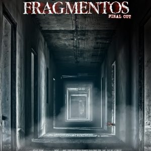 FRAGMENTOS: FINAL CUT