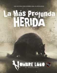 HOMBRES LOBO: EL APOCALIPSIS - LA MAS PROFUNDA HERIDA