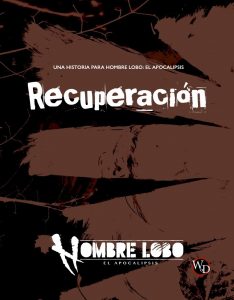 HOMBRES LOBO. EL APOCALIPSIS - RECUPERACIÓN