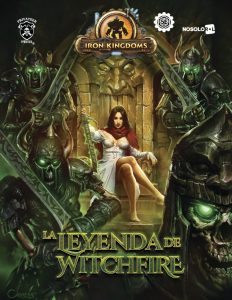 IRON KINGDOMS: LA LEYENDA DE WITCHFIRE