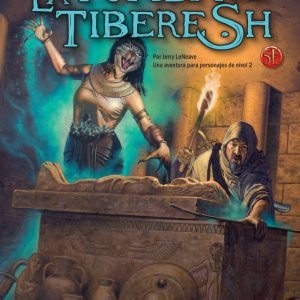 LA TUMBA DE TIBERESH - AVENTURA PERSONAJES NIVEL 2