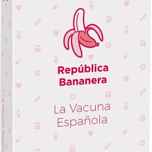 LA VACUNA ESPAÑOLA (REPÚBLICA BANANERA)