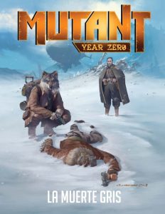 MUTANT: YEAR ZERO - LA MUERTE GRIS