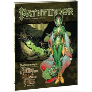 PATHFINDER AVENTURA 6 DE 6: EL SONIDO DE UN MILLAR DE GRITOS