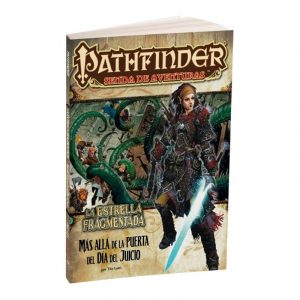PATHFINDER LA ESTRELLA FRAGMENTADA 4: Más allá de la puerta del día del juicio