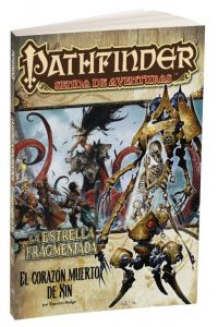 PATHFINDER LA ESTRELLA FRAGMENTADA 6: EL CORAZON MUERTO DE XIN