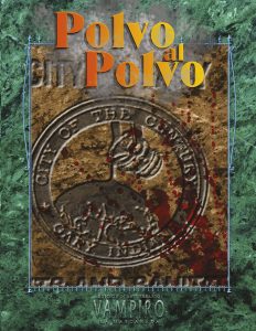 VAMPIRO: LA MASCARADA - POLVO AL POLVO