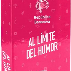 AL LIMITE DEL HUMOR, REPUBLICA BANANERA