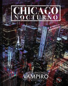 VAMPIRO: LA MASCARADA - CHICAGO NOCTURNO