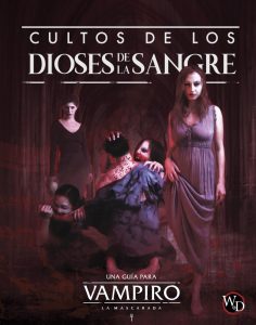 VAMPIRO: LA MASCARADA - CULTOS DE LOS DIOSES DE LA SANGRE