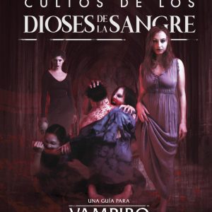 VAMPIRO: LA MASCARADA - CULTOS DE LOS DIOSES DE LA SANGRE