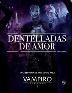 VAMPIRO: LA MASCARADA - DENTELLADAS DE AMOR