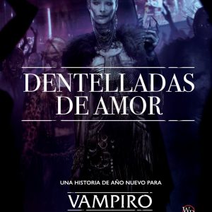 VAMPIRO: LA MASCARADA - DENTELLADAS DE AMOR