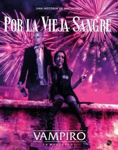 VAMPIRO: LA MASCARADA - POR LA VIEJA SANGRE