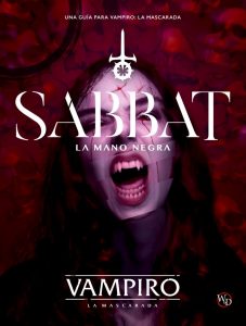 VAMPIRO LA MASCARADA: SABBAT- LA MANO NEGRA