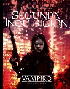 VAMPIRO LA MASCARADA: SEGUNDA INQUISICIÓN