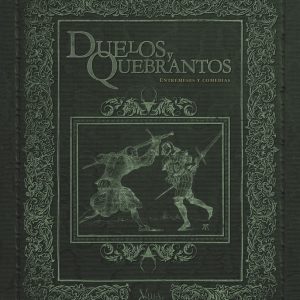 VILLA Y CORTE: DUELOS Y QUEBRANTOS