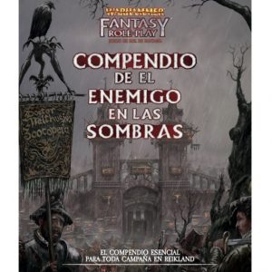 WARHAMMER: COMPENDIO DE EL ENEMIGO EN LAS SOMBRAS